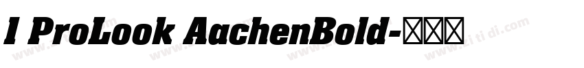 1 ProLook AachenBold字体转换